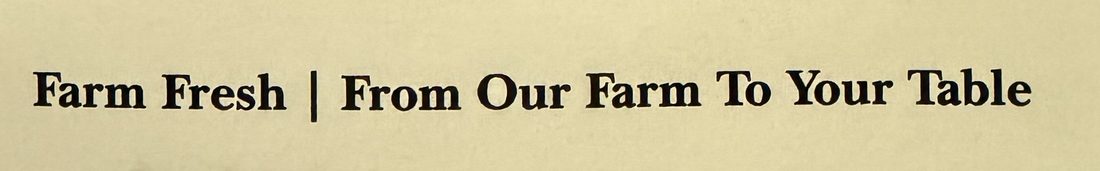 Farm Fresh | From Our Farm To Your Table